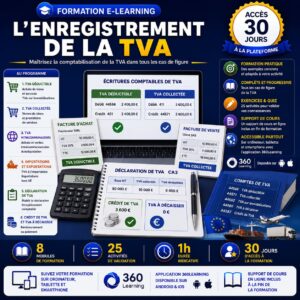 Formation e-learning sur l'enregistrement de la TVA permettant d'apprendre la TVA déductible, la TVA collectée, la TVA intracommunautaire, les importations, les exportations, la déclaration de TVA et le traitement du crédit de TVA.