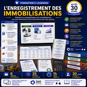 Formation e-learning sur l'enregistrement des immobilisations permettant d'apprendre la comptabilisation des immobilisations corporelles, incorporelles et financières, le calcul des amortissements et la gestion des cessions d'immobilisations.