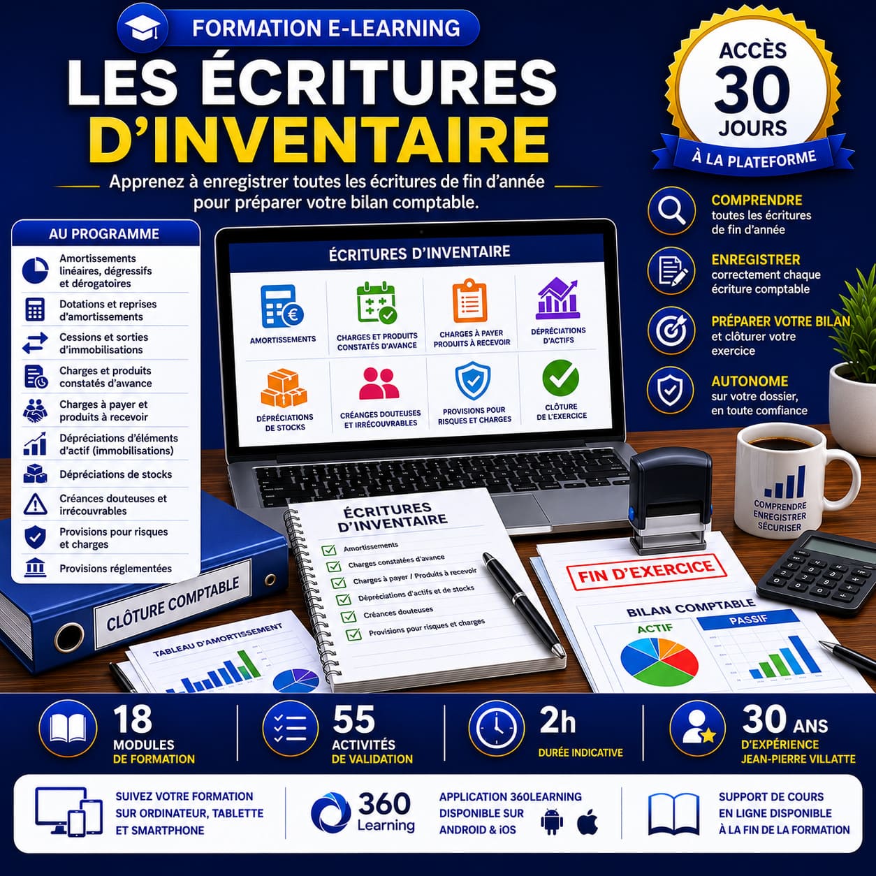 Formation e-learning sur les écritures d'inventaire permettant d'apprendre les amortissements, les charges et produits constatés d'avance, les charges à payer, les produits à recevoir, les dépréciations d'actifs, les créances douteuses et les provisions de fin d'exercice.