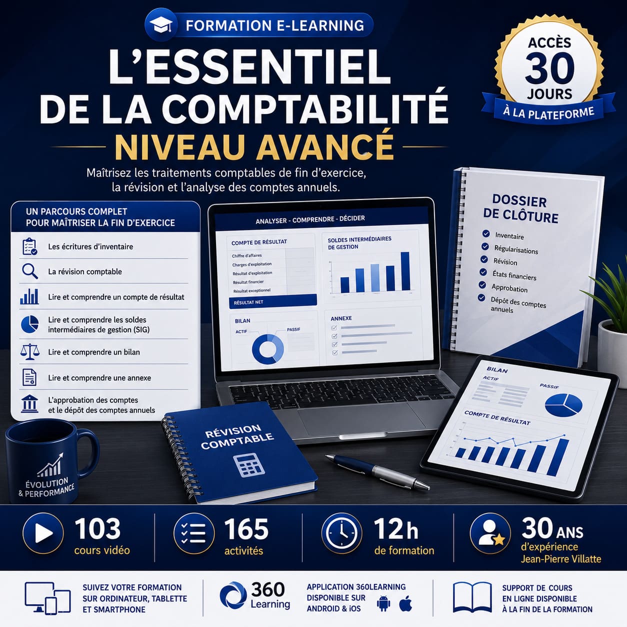 Formation e-learning L'essentiel de la comptabilité niveau avancé avec écritures d'inventaire, révision comptable, analyse du bilan, compte de résultat, soldes intermédiaires de gestion, annexe comptable et clôture des comptes annuels.