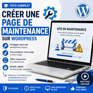 Tutoriel WordPress expliquant comment créer une page de maintenance professionnelle pour masquer temporairement un site internet pendant les travaux, les mises à jour ou le lancement d'un nouveau projet.