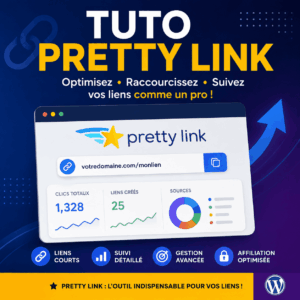 Tutoriel Pretty Link pour WordPress permettant de créer des liens courts, suivre les clics, gérer les redirections et optimiser les liens d'affiliation.