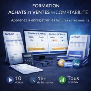 Formation enregistrement des achats et des ventes en comptabilité avec factures et règlements clients fournisseurs