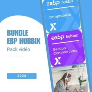 PACK ESSENTIEL 2-en-1 : Maîtrisez EBP Comptabilité & Gestion Commerciale HUBBIX 2026 de A à Z