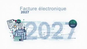 Facturation Électronique 2027 : Calendrier et Impact sur les TPE/PME