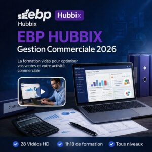 Formation EBP HUBBIX Comptabilité 2026 pour maîtriser la comptabilité d’entreprise avec une méthode claire et efficace