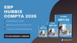 [Nouveauté] Ebook EBP HUBBIX Compta 2026 : Le Guide Pratique pour la Maîtrise Complète