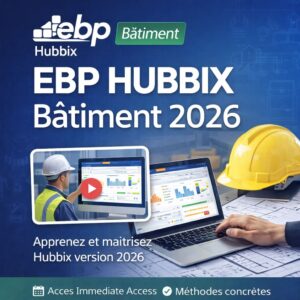Formation EBP HUBBIX Bâtiment 2026 pour maîtriser la gestion de chantier et la facturation BTP