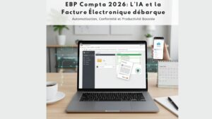 EBP Compta 2026 : L’IA et la Facture Électronique arrivent (Tuto Inclus)
