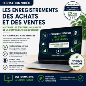 Formation vidéo en marque blanche sur les enregistrements comptables des achats et des ventes, personnalisable avec votre logo, vos couleurs et votre identité visuelle pour les organismes de formation, cabinets comptables et revendeurs.