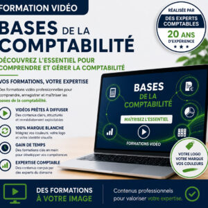 Formation vidéo en marque blanche sur les bases de la comptabilité, personnalisable avec votre logo, vos couleurs et votre identité visuelle pour les organismes de formation, éditeurs et revendeurs.