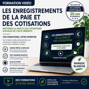 Formation vidéo en marque blanche sur les enregistrements de la paie et des cotisations sociales destinée aux experts-comptables, organismes de formation et revendeurs.