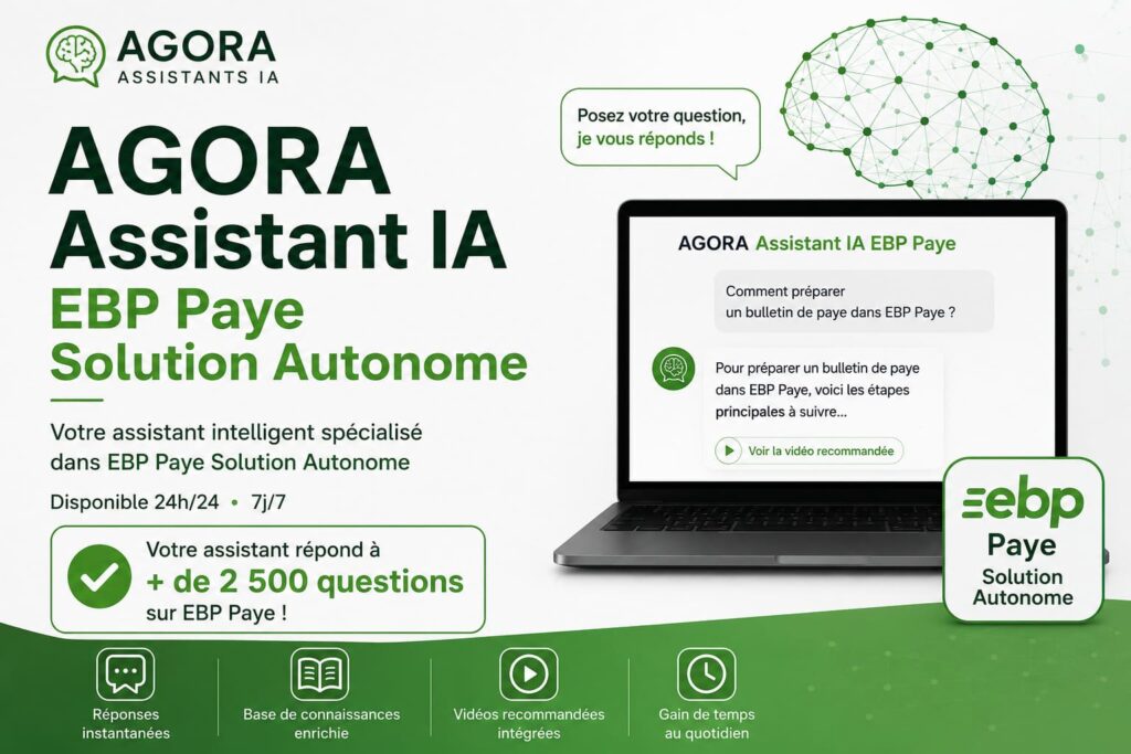 Présentation de l’Assistant IA EBP Paye Solution Autonome AGORA, spécialisé dans les bulletins, la DSN, les salariés et le paramétrage du plan de paye.