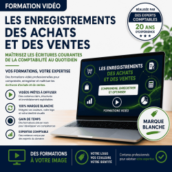 Formation vidéo en marque blanche sur les enregistrements comptables des achats et des ventes, personnalisable avec votre logo, vos couleurs et votre identité visuelle pour les organismes de formation, cabinets comptables et revendeurs.